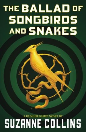 Ballad of Songbirds and Snakes (A Hunger Games Novel)