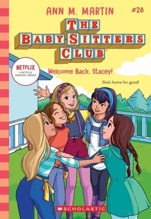Welcome Back, Stacey! (The Baby-sitters Club #28)