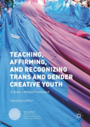 Teaching, Affirming, and Recognizing Trans and Gender Creative Youth - A Qu