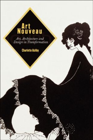 Art Nouveau - Art, Architecture and Design in Transformation