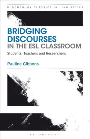 Bridging Discourses in the ESL Classroom - Students, Teachers and Researche