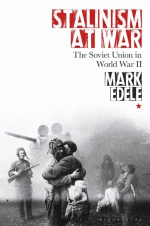 Stalinism at War - The Soviet Union in World War II