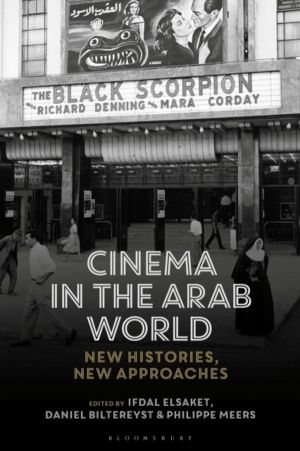 Cinema in the Arab World - New Histories, New Approaches