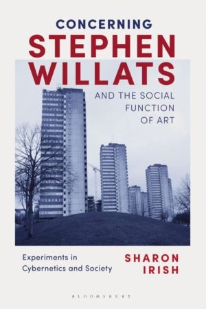 Concerning Stephen Willats and the Social Function of Art - Experiments in