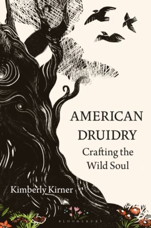 American Druidry - Crafting the Wild Soul