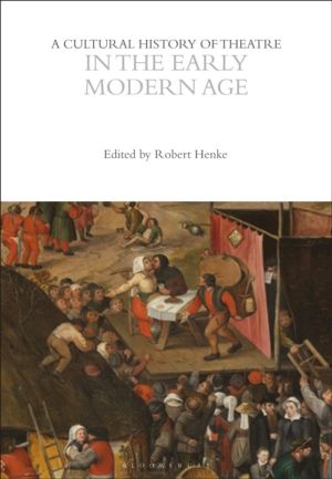 Cultural History of Theatre in the Early Modern Age