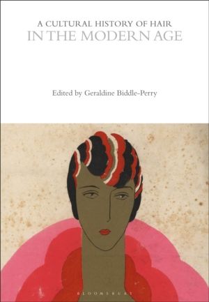 Cultural History of Hair in the Modern Age