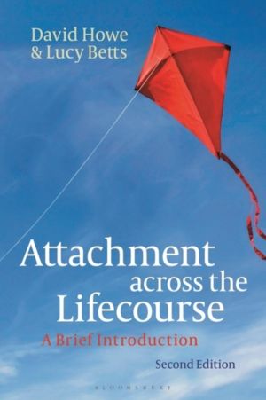 Attachment across the Lifecourse - A Brief Introduction