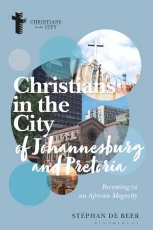 Christians in the Cities of Johannesburg and Pretoria - Becoming in an Afri