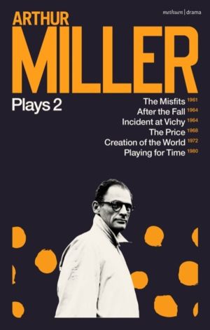Arthur Miller Plays 2 - The Misfits; After the Fall; Incident at Vichy; The