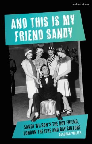 And This Is My Friend Sandy - Sandy Wilson's The Boy Friend, London Theatre