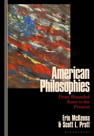 American Philosophies - From Wounded Knee to the Present: 2nd Edition