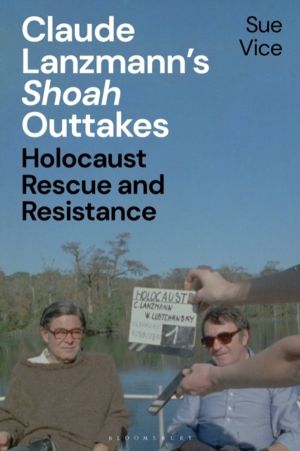Claude LanzmannÔÇÖs 'Shoah' Outtakes - Holocaust Rescue and Resistance