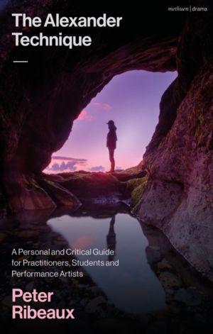 Alexander Technique - A Personal and Critical Guide for Practitioners, Stud