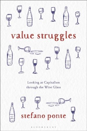 Value Struggles - Looking at Capitalism through the Wine Glass