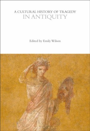 Cultural History of Tragedy in Antiquity