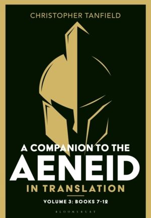 Companion to the Aeneid in Translation: Volume 3 - Books 7-12