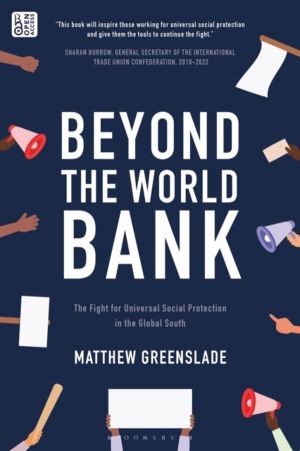 Beyond the World Bank - The Fight for Universal Social Protection in the Gl