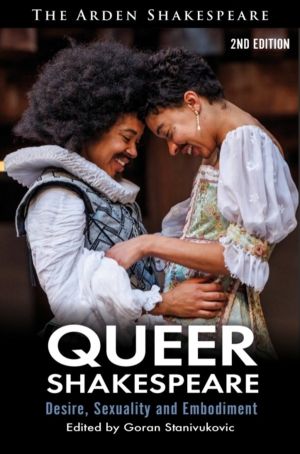 Queer Shakespeare - Desire, Sexuality and Embodiment