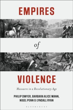 Empires of Violence - Massacre in a Revolutionary Age