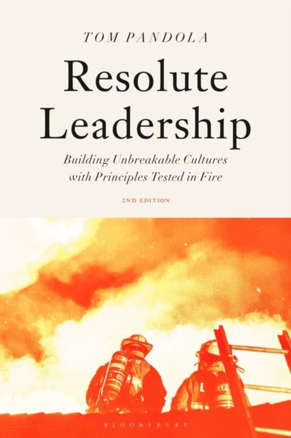 Resolute Leadership - Building Unbreakable Cultures with Principles Tested