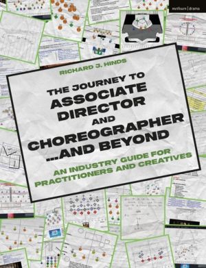Journey to Associate Director and ChoreographerÔÇª and Beyond - An Industry