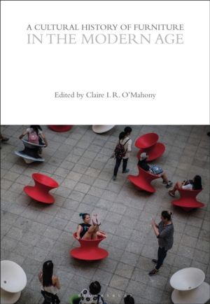 Cultural History of Furniture in the Modern Age