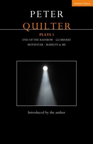 Peter Quilter Plays 1 - End of the Rainbow; Glorious!; Moviestar; Marilyn &