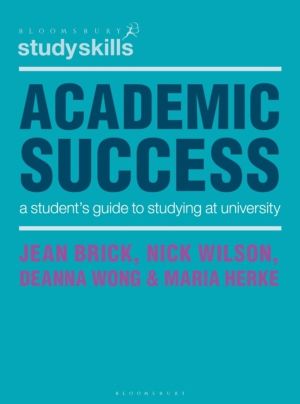 Academic Success - A Student's Guide to Studying at University