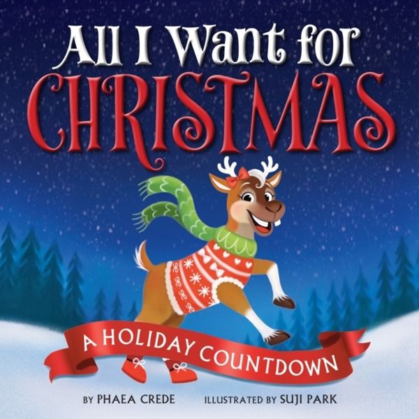 All I Want For Christmas - A Holiday Countdown