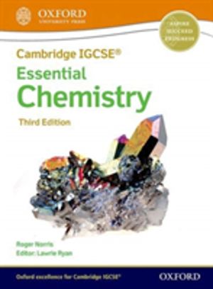 Cambridge IGCSE« & O Level Essential Chemistry: Student Book Third Edition
