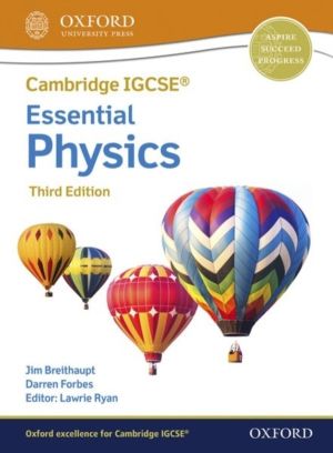 Cambridge IGCSE« & O Level Essential Physics: Student Book Third Edition