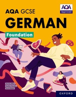 AQA GCSE German Foundation: AQA Approved GCSE German Foundation Student Boo