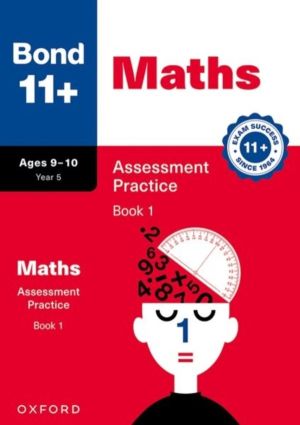 Bond 11+ Maths Assessment Practice Papers Age 9-10 (Book 1) | For GL Assess