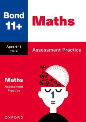 Bond 11+ Maths Assessment Practice Papers Age 6-7 | For GL Assessment & oth