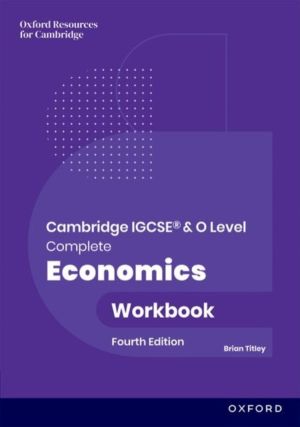 Cambridge IGCSE and O Level Complete Economics: Workbook