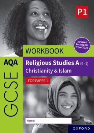 AQA GCSE Religious Studies A (9-1) Workbook: Christianity & Islam for Paper