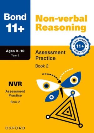 Bond 11+ Non-verbal Reasoning Assessment Practice Papers Age 9-10 (Book 2)