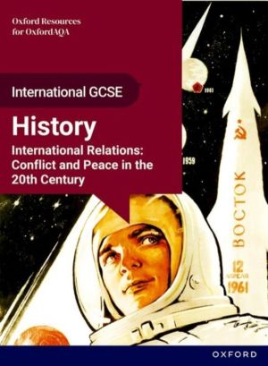 OxfordAQA International GCSE History (9245): International Relations: Confl