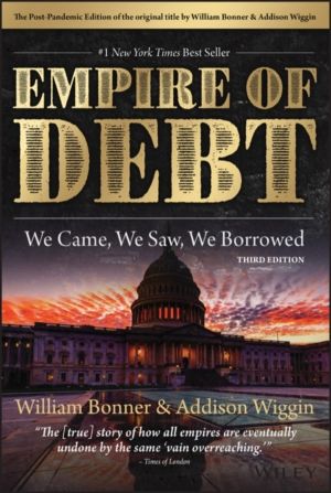 Empire of Debt - We Came, We Saw, We Borrowed