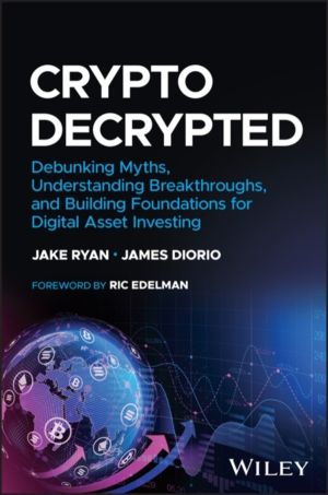 Crypto Decrypted - Debunking Myths, Understanding Breakthroughs, and Buildi