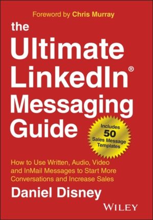 Ultimate LinkedIn Messaging Guide - How to Use Written, Audio, Video and In