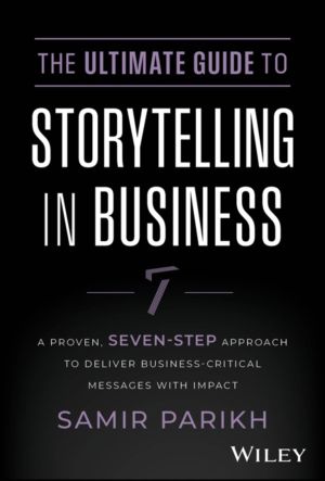 Ultimate Guide to Storytelling in Business - A Proven, Seven-Step Approach