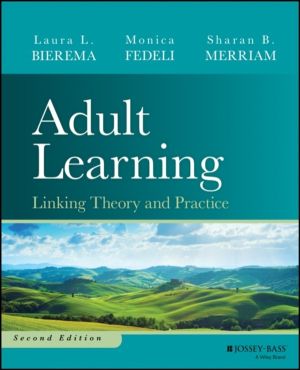 Adult Learning - Linking Theory and Practice