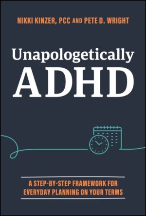 Unapologetically ADHD - A Step-by-Step Framework For Everyday Planning On Y