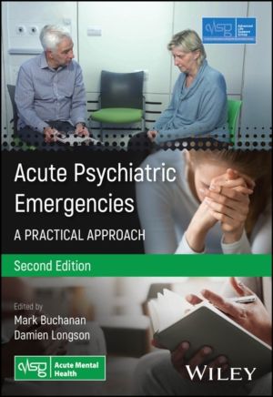 Acute Psychiatric Emergencies - A Practical Approach