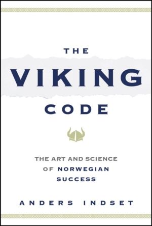 Viking Code - The Art and Science of Norwegian Success