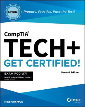 CompTIA Tech+ CertMike: Prepare. Practice. Pass the Test! Get Certified! -