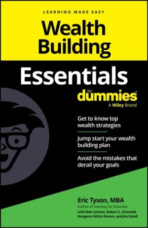 Wealth Building Essentials For Dummies