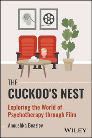 Cuckoo's Nest - Exploring the World of Psychotherapy through Film